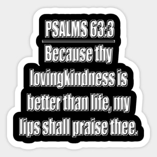 Psalm 63:3 King James Version Bible Verse Sticker